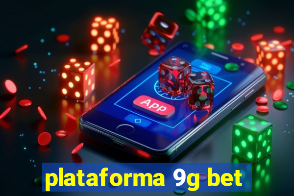 plataforma 9g bet